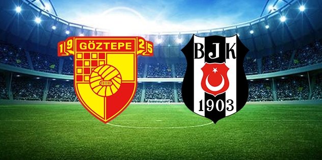 Göztepe - Beşiktaş maçı ne zaman, saat kaçta, hangi kanalda?